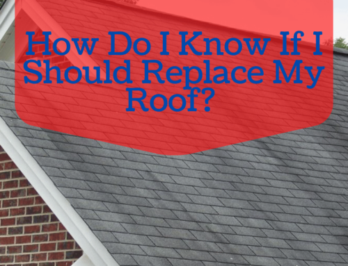 How Do I Know If I Should Replace My Roof?