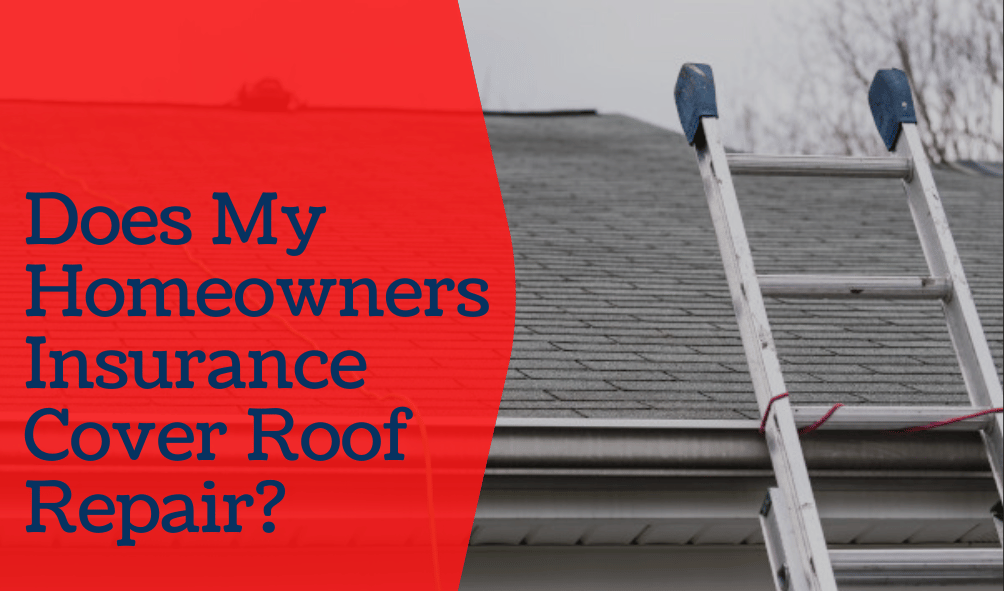 Does-My-Homeowners-Insurance-Cover-Roof-Repair?