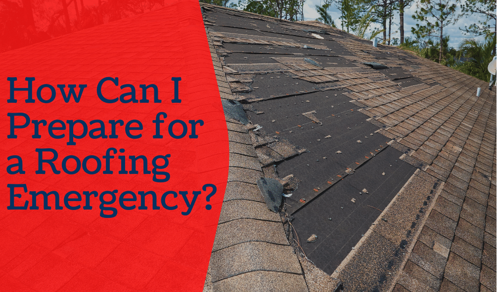 How-Can-I-Prepare-for-a-Roofing-Emergency?