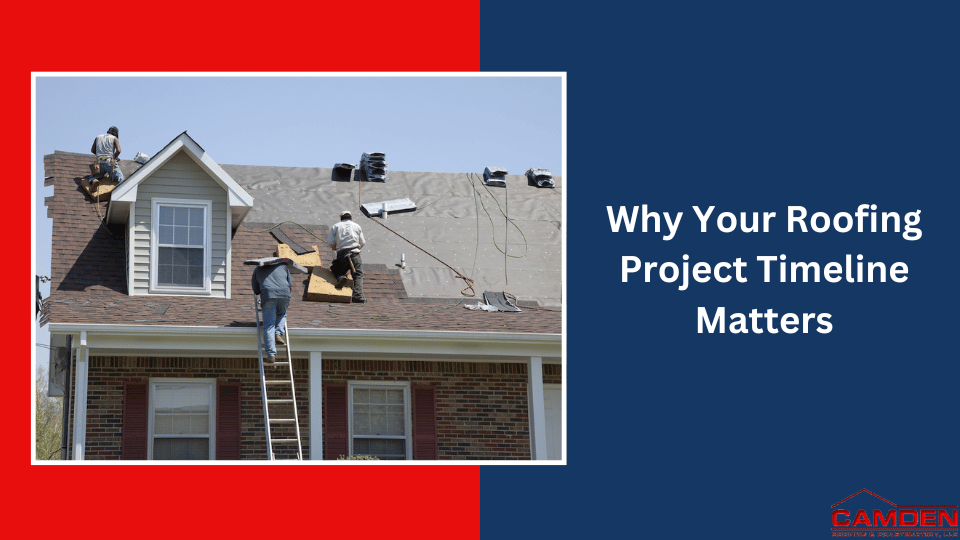 Why-Your-Roofing-Project-Timeline-Matters
