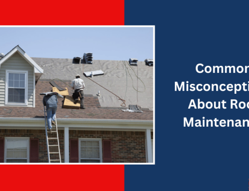 Common Misconceptions About Roof Maintenance