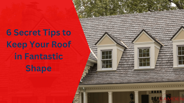 6-Secret-Tips-to-Keep-Your-Roof-in-Fantastic-Shape