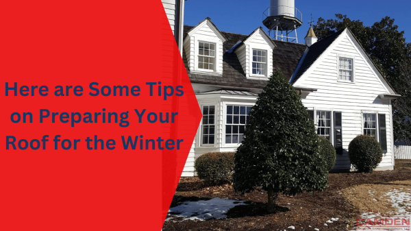 Here-are-Some-Tips-on-Preparing-Your-Roof-for-the-Winter